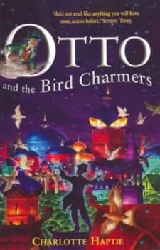 Otto and the Bird Charmers by Charlotte Haptie Paperback