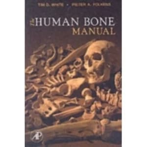 The Human Bone Manual by Pieter Arend Folkens, Tim D. White (Paperback, 2005)