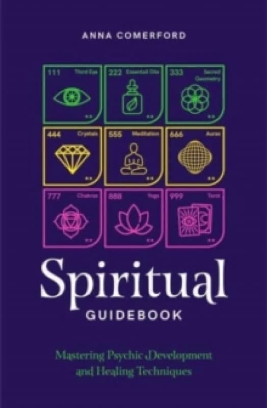 Spiritual Guidebook : Mastering psychic development and healing techniques Paperback / softback