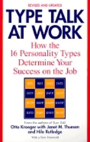 type talk at work how the 16 personality types determine your success on th