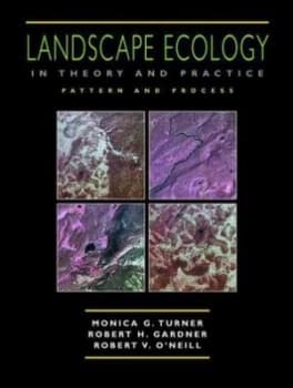 Landscape Ecology in Theory and Practice by Monica G. Turner Paperback