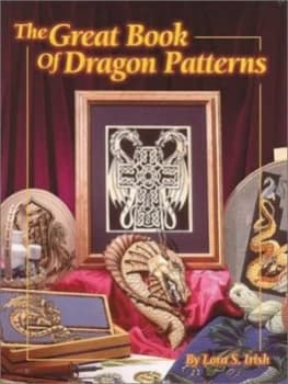 The Great Book of Dragon Patterns by Lora S Irish Book