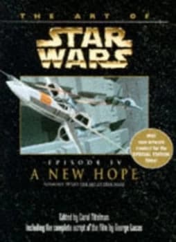 The Art of Star Wars by Carol Titelman and Valerie Hoffman and George Lucas Paperback