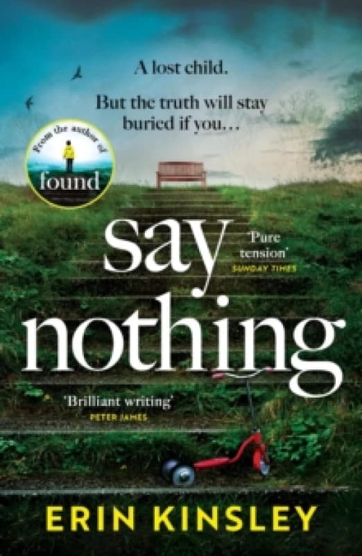 Say Nothing : the gripping and emotional thriller from the bestselling author of FOUND Paperback / softback