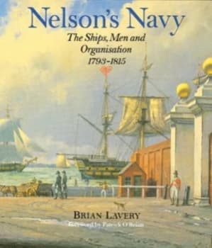 Nelsons Navy by Brian Lavery Hardback