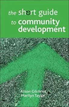 The Short Guide to Community Development by Alison Gilchrist Paperback