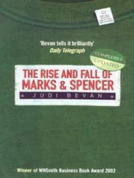The Rise and Fall of Marks and Spencer by Judi Bevan Paperback