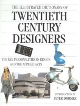 The Illustrated Dictionary of Twentieth Century Designers Hardback