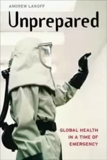 Unprepared : Global Health in a Time of Emergency