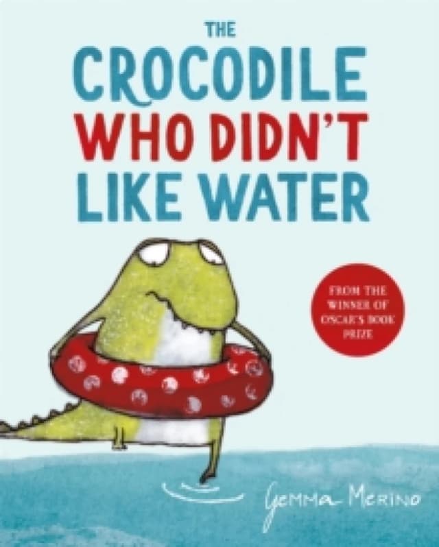 Gemma Merino The Crocodile Who Didn't Like Water Book Multi unisex