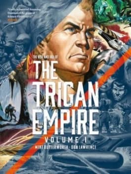 The rise and fall of the Trigan Empire Volume 1 by Don Lawrence