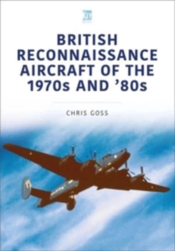 British Reconnaissance Aircraft of the 1970s and 80s Paperback / softback