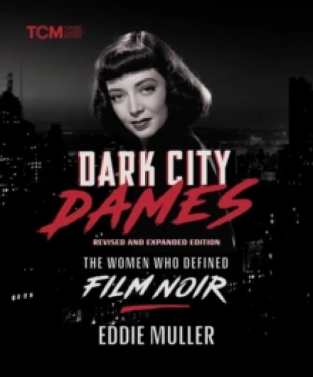Dark City Dames. Hardback. By Eddie Muller Books