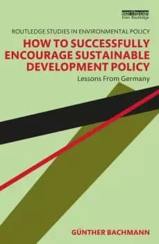 How to Successfully Encourage Sustainable Development PolicyLessons from Germany