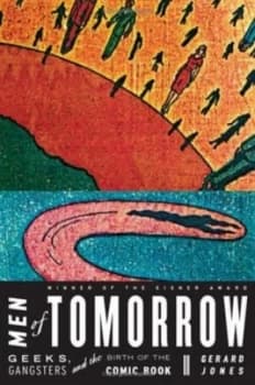 Men of Tomorrow by Gerald Jones Paperback
