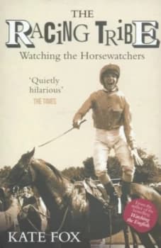 The Racing Tribe by Kate Fox Book