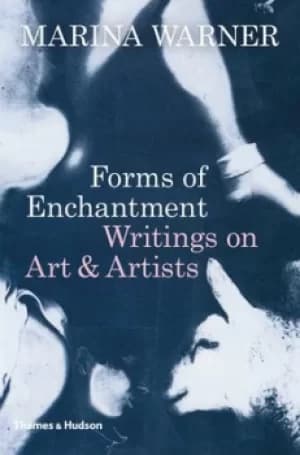 Forms of enchantment by Marina Warner