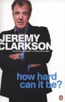 How Hard Can It Be by Jeremy Clarkson Paperback