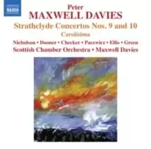 Peter Maxwell Davies: Strathclyde Concertos Nos. 9 and 10