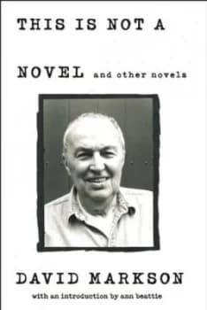 This Is Not a Novel and Other Novels by David Markson Paperback