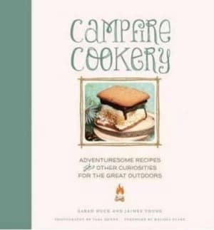 Campfire Cookery by Sarah Huck Hardback
