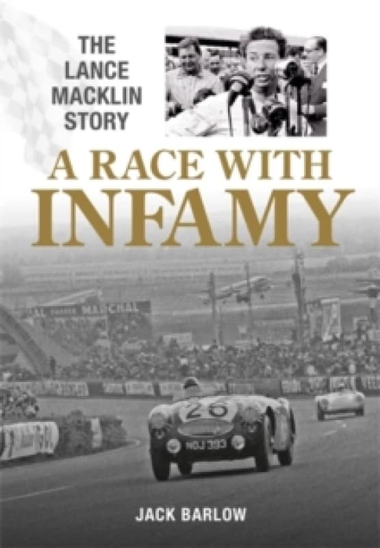 A Race with Infamy : The Lance Macklin Story Paperback / softback