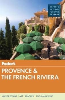 Provence & the French Riviera by Fodor's Travel Guides