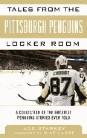 tales from the pittsburgh penguins locker room a collection of the greatest