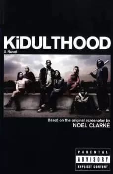 Kidulthood by Noel Clarke