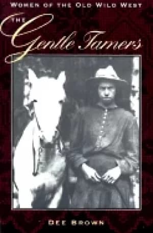 gentle tamers women of the old wild west
