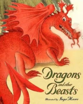 Dragons and Other Beasts by Inga Moore and Kenneth Grahame and E Nesbit Paperback