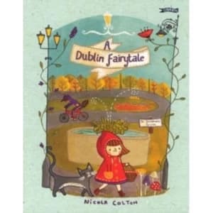 A Dublin Fairytale by Nicola Colton (Hardback, 2015)