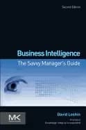business intelligence the savvy managers guide