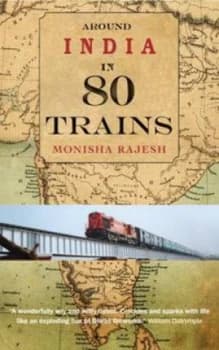 Around India in 80 Trains by Monisha Rajesh Paperback