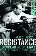 resistance european resistance to the nazis 1940 1945