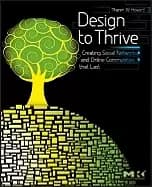 design to thrive creating social networks and online communities that last