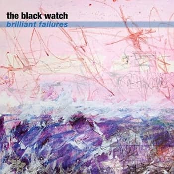 The Black Watch - Brilliant Failures CD