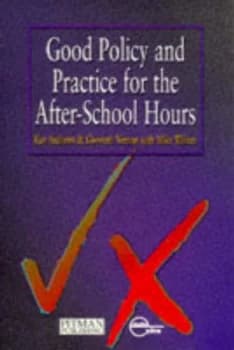 Good Policy and Practice for the After-School Hours by Kay. Andrews Book