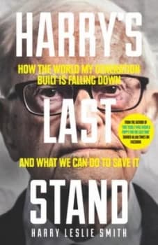 Harrys Last Stand by Harry Leslie Smith Hardback