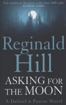 Asking for the Moon by Reginald Hill Paperback
