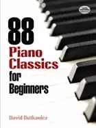 88 piano classics for beginners