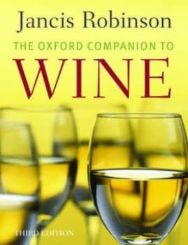 The Oxford Companion to Wine by Jancis Robinson Hardback