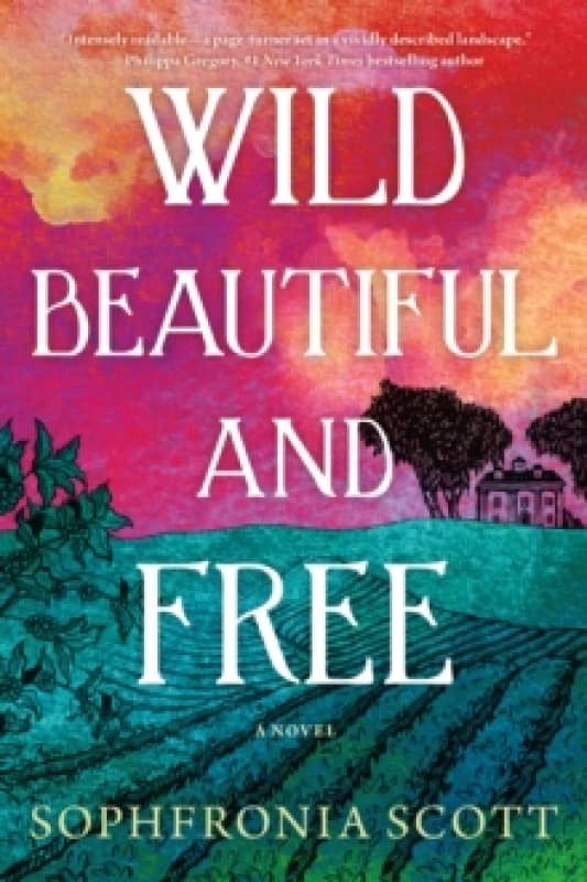 Wild, Beautiful, and Free : A Novel Paperback / softback