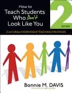 how to teach students who dont look like you culturally responsive teaching