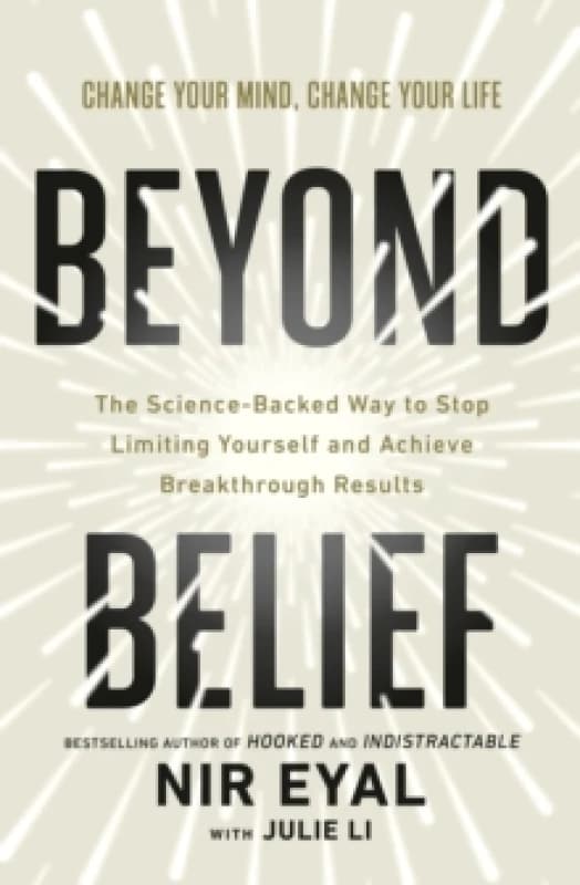 Beyond Belief : The Science-Backed Way to Stop Limiting Yourself and Achieve Extraordinary Results Hardback