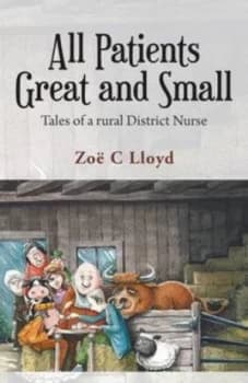 All Patients Great and Small by Zo Lloyd Paperback