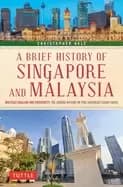 brief history of singapore and malaysia multiculturalism and prosperity the