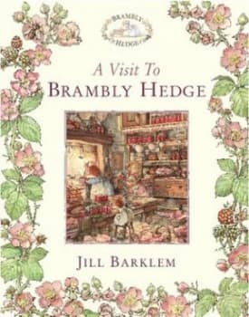 A Visit to Brambly Hedge by Jill Barklem Hardback