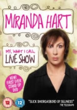 Miranda Hart: My, What I Call, Live Show