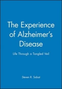 The Experience of Alzheimers Disease by Steven R. Sabat Book